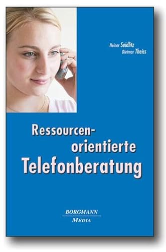 9783938187371: Ressourcenorientierte Telefonberatung: Ein Lehr- und Lernbuch