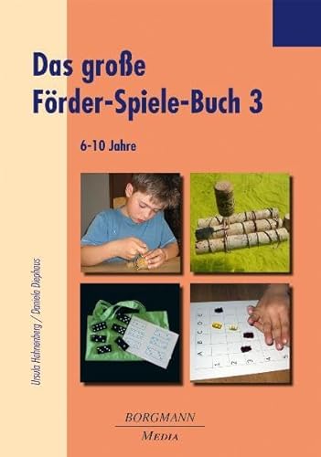 Beispielbild fr Das Groe Frder-Spiel-Buch 3: 6-10 Jahre zum Verkauf von medimops