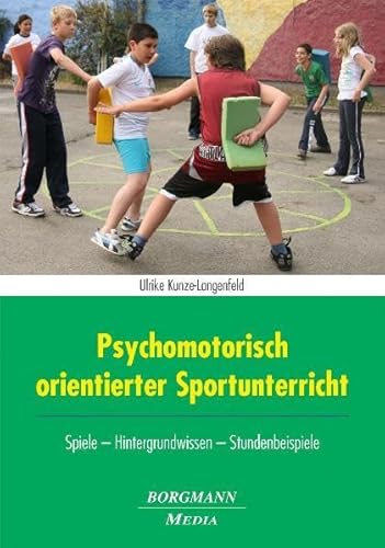 Beispielbild fr Psychomotorisch orientierter Sportunterricht: Spiele - Hintergrundwissen - Stundenbeispiele zum Verkauf von medimops