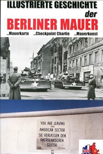 Beispielbild fr Illustrierte Geschichte der Berliner Mauer: Mauerkarte, Checkpoint Charlie, Mauerkarte zum Verkauf von medimops