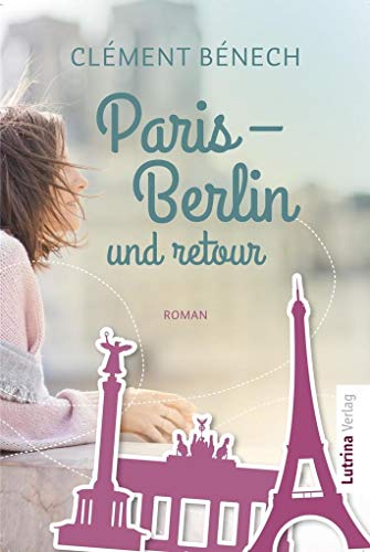 Beispielbild fr Paris - Berlin und retour zum Verkauf von Buchpark