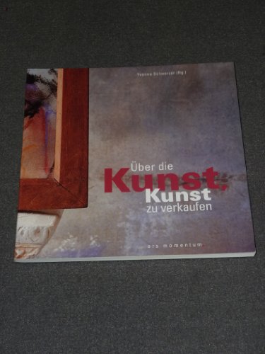 9783938193068: Schmickler, C: ber die Kunst, Kunst zu verkaufen