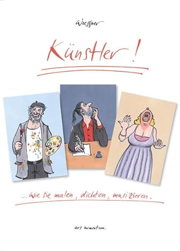 Stock image for Knstler! . wie sie malen, dichten, musizieren. for sale by Antiquariat J. Hnteler