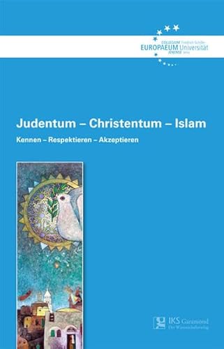 Beispielbild fr Judentum - Christentum - Islam: Kennen - Respektieren - Akzeptieren (Edition Paideia) zum Verkauf von medimops