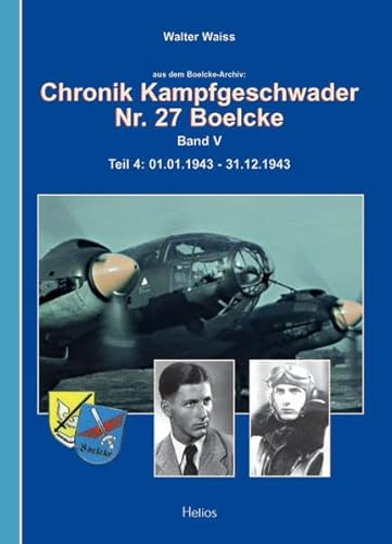 9783938208496: Waiss, Walter, Bd.5 : Chronik Kampfgeschwader Nr. 27 Boelcke