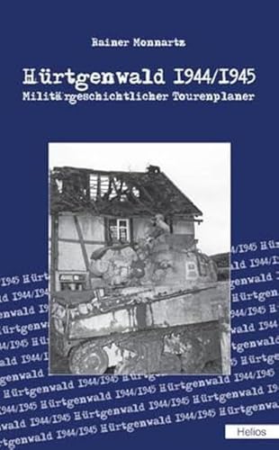 Stock image for Hürtgenwald 1944/1945: Militärgeschichtlicher Tourenplaner for sale by HPB-Red