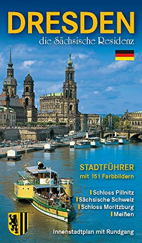 Beispielbild fr Dresden die schsische Residenz - Stadtfhrer mit 146 Farbbildern zum Verkauf von Buch et cetera Antiquariatsbuchhandel