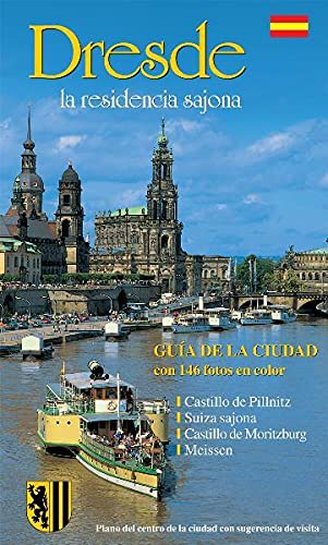 9783938220061: Stadtfhrer Dresden - die Schsische Residenz - spanische Ausgabe: Bildfhrer durch die Landeshauptstadt und ihre Umgebung