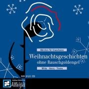 9783938223840: Weihnachtsgeschichten ohne Rauschgoldengel: Gelesen und gespielt von Anne Georgio an den Buchstaben und von Waltraut Bartl auf dem Klavier