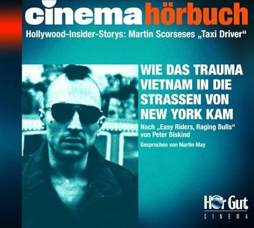 Beispielbild fr HrGut! Cinema 04. Wie das Trauma Vietnam in die Straen New Yorks kam. CD . Hollywood-Insider-Storys: Martin Scorsese "Taxi Driver" zum Verkauf von medimops