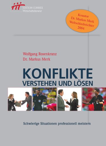 Beispielbild fr Konflikte verstehen und lsen. Schwierige Situationen professionell meistern zum Verkauf von medimops