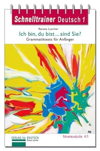 SCHNELLTRAINER DT.1.Ich bin...sind Sie? (Gramatica Aleman) (German Edition) (9783938251065) by Luscher, Renate