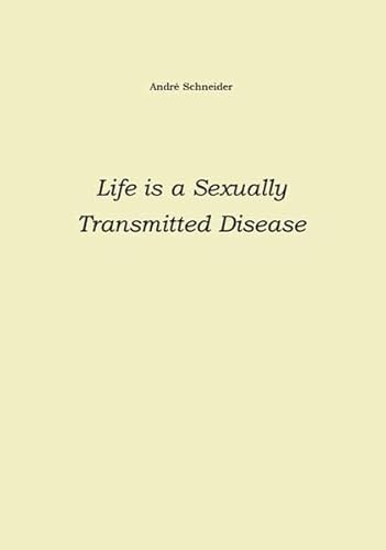 Beispielbild fr Life is a Sexually Transmitted Disease zum Verkauf von medimops