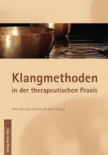 Imagen de archivo de Klangmethoden in der therapeutischen Praxis a la venta por Altstadt Antiquariat Rapperswil