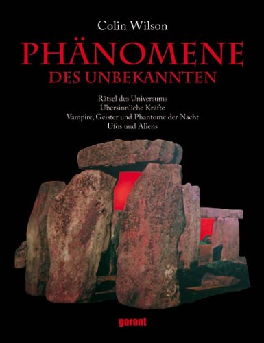 Stock image for Phnomene des Unbekannten: Rtsel des Universums, bersinnliche Krfte, Vampire, Geister und Phantome der Nacht, Ufos und Aliens for sale by Versandantiquariat Felix Mcke