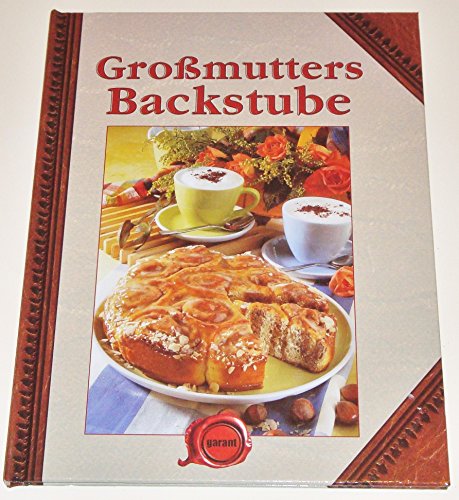 Großmutters Backstube - Autorengruppe;