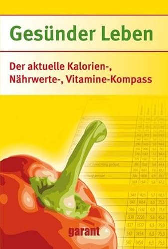 Beispielbild fr Gesnder Leben. Der aktuelle Kalorien-, Nhrwerte- und Vitaminekompass zum Verkauf von medimops