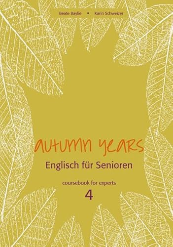 Beispielbild fr Autumn Years for Experts: Coursebook for Experts - Buch mit Audio CD - Englisch fr Senioren zum Verkauf von medimops