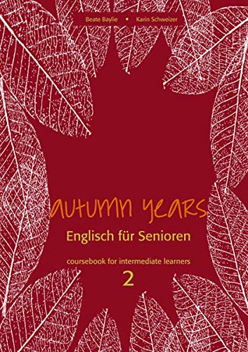 9783938267363: Autumn Years for Intermediate Learners. Coursebook: For Intermediate Learners - Buch mit Audio CD - Englisch fr Senioren