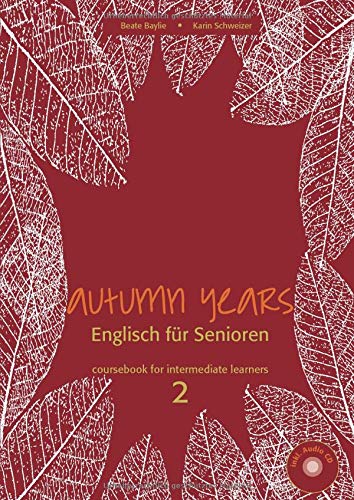 9783938267707: Autumn Years. Englisch fr Senioren. coursebook for intermediate learners 2