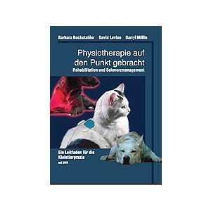 Beispielbild fr Physiotherapie auf den Punkt gebracht. Rehabilitation und Schmerzmanagement. Ein Leitfaden fr die Kleintierpraxis zum Verkauf von medimops