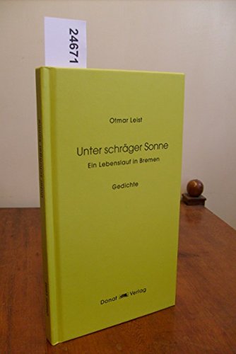 Imagen de archivo de Unter schrger Sonne. Ein Lebenslauf in Bremen. Gedichte. Mit Widmungseintrag des Autors a la venta por Hylaila - Online-Antiquariat