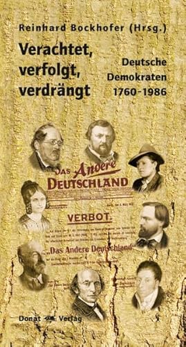 Verachtet, verfolgt, verdrängt - Deutsche Demokraten 1760-1986 - Bockhofer Reinhard (Hrsg.)