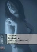Stock image for Katharina: Schatten der Vergangenheit for sale by medimops