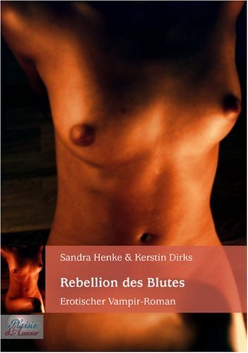Beispielbild fr Rebellion des Blutes: Erotischer Vampir- Roman zum Verkauf von Ammareal
