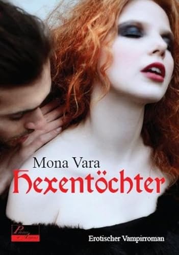 Hexentöchter Erotischer Vampirroman - Vara, Mona