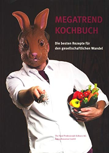 9783938284544: Megatrend Kochbuch: Die besten Rezepte fr den gesellschaftlichen Wandel