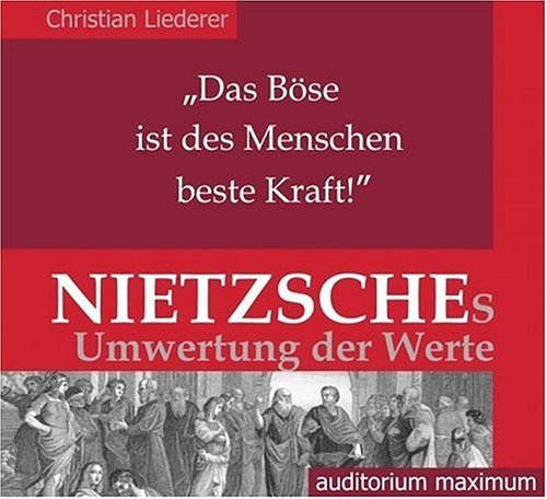 Beispielbild fr Das Bse ist des Menschen beste Kraft!'. Nietzsches Umwertung der Werte. 2 CDs zum Verkauf von medimops