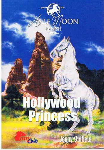 Beispielbild fr Half moon Ranch - Hollywood Princess zum Verkauf von Gabis Bcherlager