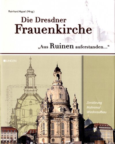 Die Dresdner Frauenkirche : 