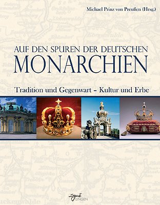 Beispielbild fr Auf den Spuren der deutschen Monarchien zum Verkauf von medimops