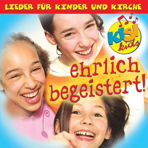 Ehrlich begeistert: Lieder für Kinder und Kirche - Minichmayr, Birgit, KISI-KIDS