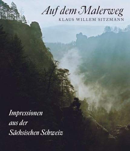 Beispielbild fr Auf dem Malerweg. Impressionen aus der Schsischen Schweiz zum Verkauf von Paderbuch e.Kfm. Inh. Ralf R. Eichmann
