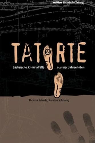 Beispielbild fr Tatorte 2: Schsische Kriminalflle aus vier Jahrzehnten zum Verkauf von medimops