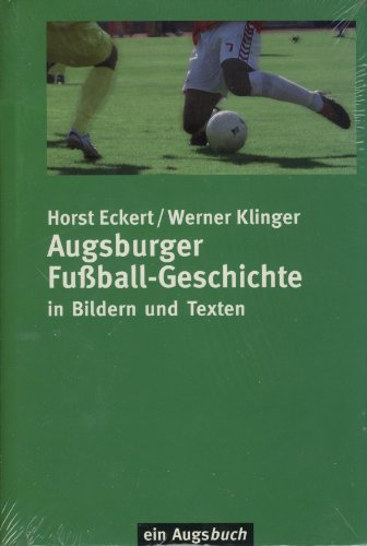 Imagen de archivo de Augsburger Fussballgeschichte a la venta por medimops