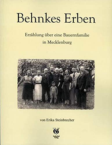 9783938347454: Behnkes Erben: Erzhlung ber eine Bauernfamilie in Mecklenburg (Livre en allemand)