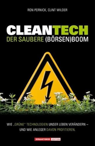 Imagen de archivo de Cleantech. Der saubere (Brsen)boom: Wie grne Technologien unser Leben verndern - und wie Anleger davon profitieren a la venta por medimops