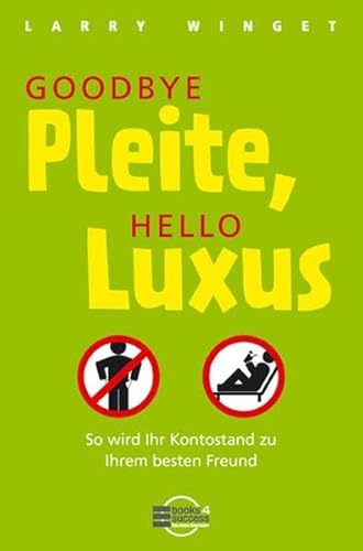 Beispielbild fr Goodbye Pleite, hello Luxus: So wird Ihr Kontostand zu Ihrem besten Freund zum Verkauf von medimops