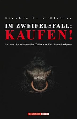 Stock image for Im Zweifelsfall: Kaufen: So lesen Sie zwischen den Zeilen der Wall-Street-Analysten for sale by medimops