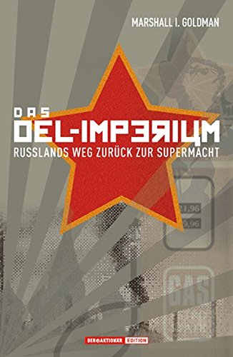 Beispielbild fr Das l-Imperium: Russlands Weg zurck zur Supermacht zum Verkauf von medimops