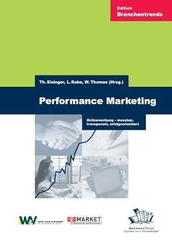 Beispielbild fr performance-marketing. onlinewerbung - messbar, transparent, erfolgsorientiert zum Verkauf von alt-saarbrcker antiquariat g.w.melling