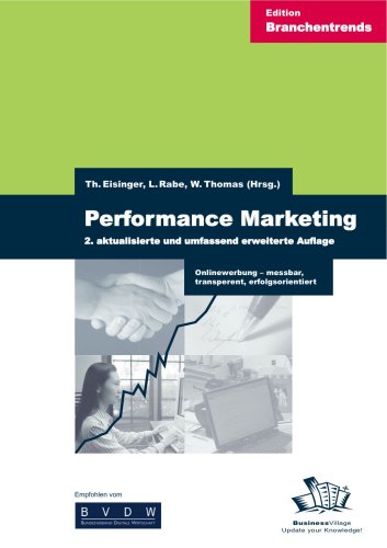 Stock image for Performance Marketing: Onlinewerbung - messbar, transparent, erfolgsorientiert. for sale by INGARDIO