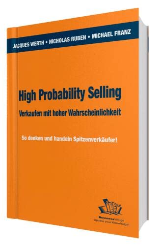 Imagen de archivo de High Probability Selling - Verkaufen mit hoher Wahrscheinlichkeit: So denken und handeln Spitzenverk�ufer! a la venta por More Than Words