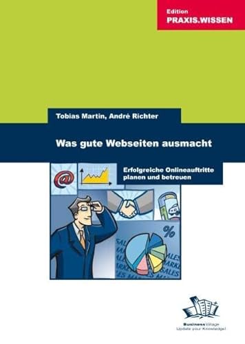 9783938358689: Was gute Webseiten ausmacht: Erfolgreiche Onlineauftritte planen und betreuen