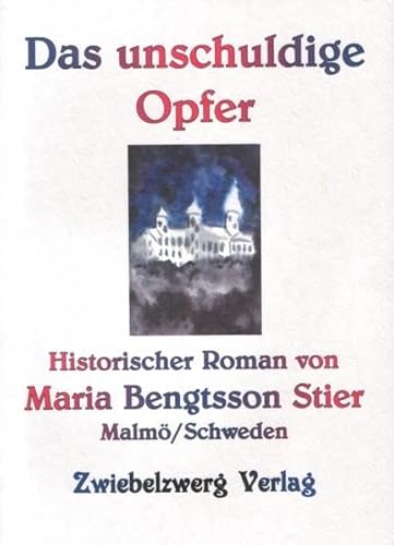 Beispielbild fr Das unschuldige Opfer Historischer Roman um die Familie Stier zum Verkauf von Buchpark