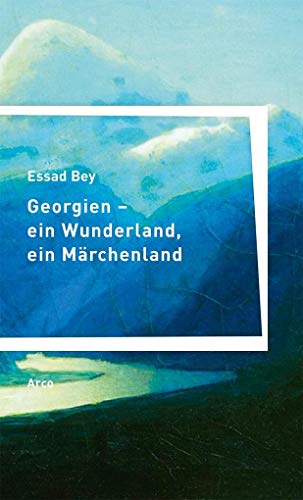 Imagen de archivo de Georgien - ein Wunderland, ein Mrchenland a la venta por Blackwell's